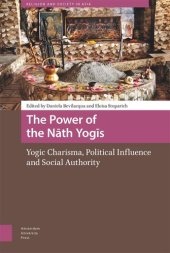 book The Power of the Nath Yogis: Yogic Charisma, Political Influence and Social Authority