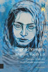 book Digital Passages: Migrant Youth 2.0: Diaspora, Gender and Youth Cultural Intersections