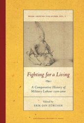 book Fighting for a Living: A Comparative Study of Military Labour 1500-2000