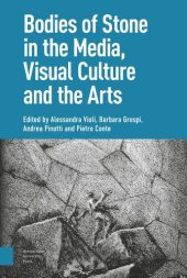 book Bodies of Stone in the Media, Visual Culture and the Arts