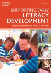 book Supporting Early Literacy Development: Exploring Best Practice with 2-3 Year Olds