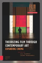 book Theorizing Film Through Contemporary Art: Expanding Cinema