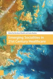 book Emerging Socialities in 21st Century Healthcare