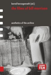 book The Films of Bill Morrison: Aesthetics of the Archive