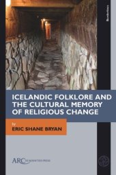 book Icelandic Folklore and the Cultural Memory of Religious Change