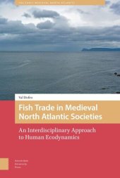 book Fish Trade in Medieval North Atlantic Societies: An Interdisciplinary Approach to Human Ecodynamics