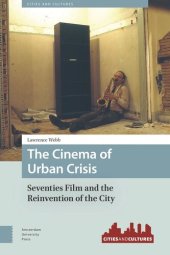 book The Cinema of Urban Crisis: Seventies Film and the Reinvention of the City