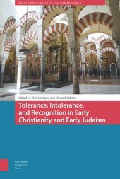 book Tolerance, Intolerance, and Recognition in Early Christianity and Early Judaism