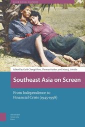 book Southeast Asia on Screen: From Independence to Financial Crisis (1945-1998)