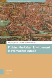 book Policing the Urban Environment in Premodern Europe