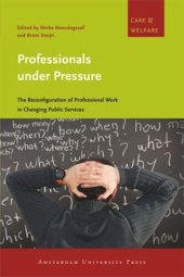 book Professionals under Pressure: The Reconfiguration of Professional Work in Changing Public Services