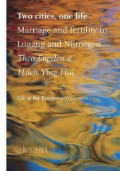 book Two Cities One Life: The Demography of Lu-Kang and Nijmegen, 1850-1945