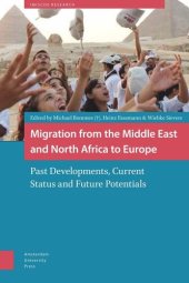 book Migration from the Middle East and North Africa to Europe: Past Developments, Current Status and Future Potentials