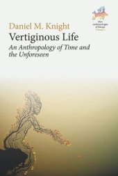 book Vertiginous Life: An Anthropology of Time and the Unforeseen