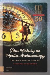 book Film History as Media Archaeology: Tracking Digital Cinema