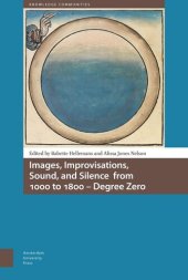 book Images, Improvisations, Sound, and Silence from 1000 to 1800 - Degree Zero: Degree Zero