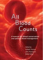 book All Blood Counts: A manual for blood conservation and patient blood management