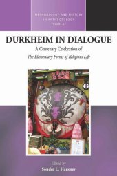 book Durkheim in Dialogue: A Centenary Celebration of The Elementary Forms of Religious Life