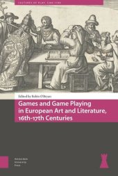 book Games and Game Playing in European Art and Literature, 16th-17th Centuries