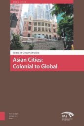 book Asian Cities: Colonial to Global: Colonial to Global