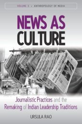 book News as Culture: Journalistic Practices and the Remaking of Indian Leadership Traditions