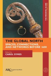 book The Global North: Spaces, Connections, and Networks before 1600