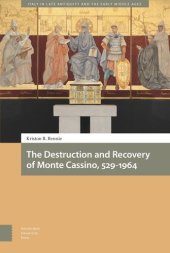 book The Destruction and Recovery of Monte Cassino, 529-1964