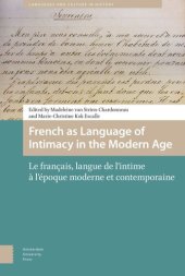 book French as Language of Intimacy in the Modern Age: Le français, langue de l'intime à l'époque moderne et contemporaine