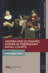 book Women and Economic Power in Premodern Royal Courts