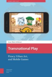 book Transnational Play: Piracy, Urban Art, and Mobile Games