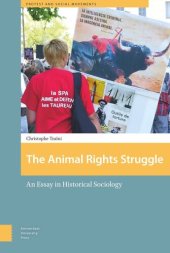 book The Animal Rights Struggle: An Essay in Historical Sociology