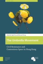 book The Umbrella Movement: Civil Resistance and Contentious Space in Hong Kong