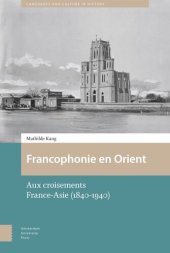 book Francophonie en Orient: Aux croisements France-Asie (1840-1940)