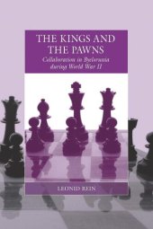 book The Kings and the Pawns: Collaboration in Byelorussia during World War II