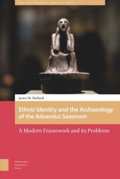 book Ethnic Identity and the Archaeology of the aduentus Saxonum: A Modern Framework and its Problems