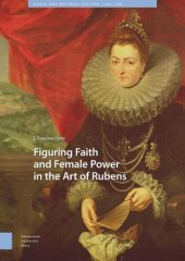 book Figuring Faith and Female Power in the Art of Rubens