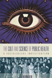 book The Cult and Science of Public Health: A Sociological Investigation