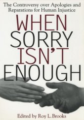 book When Sorry Isn't Enough: The Controversy Over Apologies and Reparations for Human Injustice