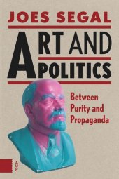book Art and Politics: Between Purity and Propaganda