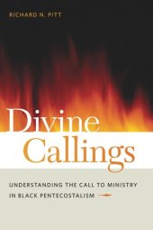 book Divine Callings: Understanding the Call to Ministry in Black Pentecostalism