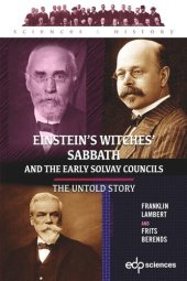 book Einstein’s Witches’ Sabbath and the Early Solvay Councils: The Untold Story