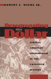 book Desegregating the Dollar: African American Consumerism in the Twentieth Century