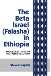 book The Beta Israel: Falasha in Ethiopia: From Earliest Times to the Twentieth Century