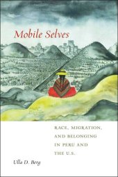 book Mobile Selves: Race, Migration, and Belonging in Peru and the U.S.