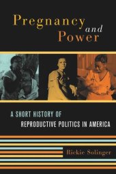 book Pregnancy and Power: A Short History of Reproductive Politics in America