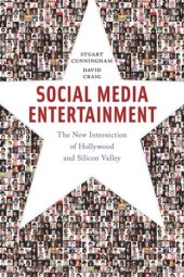 book Social Media Entertainment: The New Intersection of Hollywood and Silicon Valley