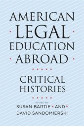 book American Legal Education Abroad: Critical Histories