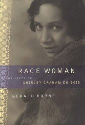 book Race Woman: The Lives of Shirley Graham Du Bois