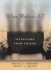 book When Mothers Kill: Interviews from Prison