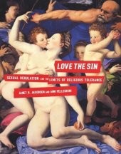 book Love the Sin: Sexual Regulation and the Limits of Religious Tolerance